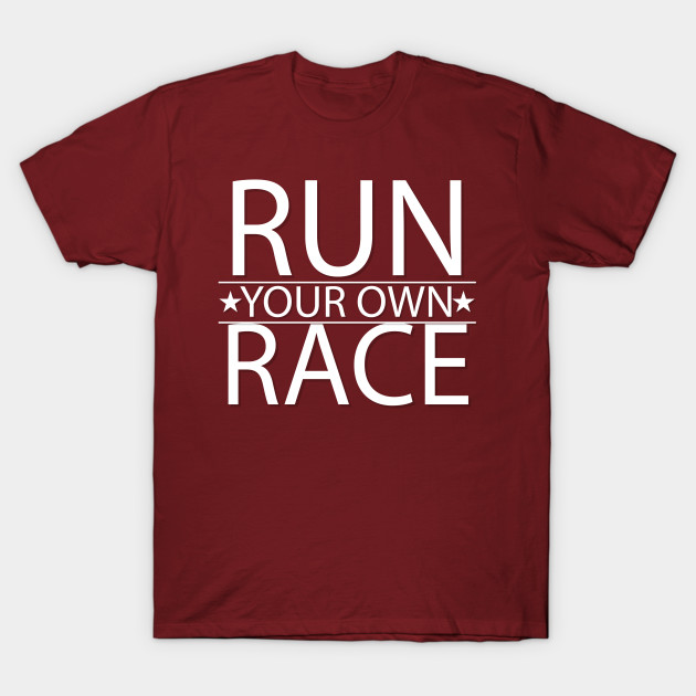 run your own race